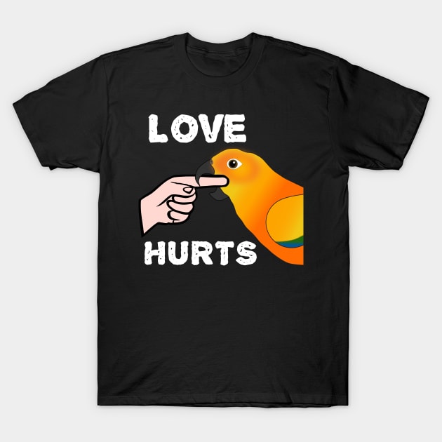 Love Hurts Sun Conure Parrot Biting T-Shirt by Einstein Parrot